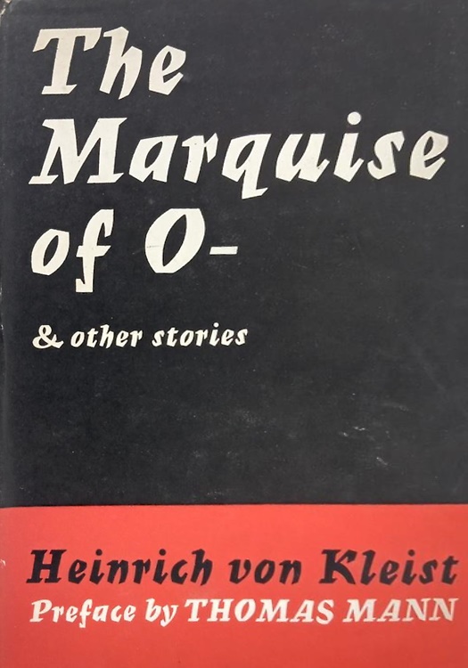 The Marquise of O- and other stories.