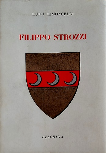 Filippo Strozzi primo cittadino d'Italia.