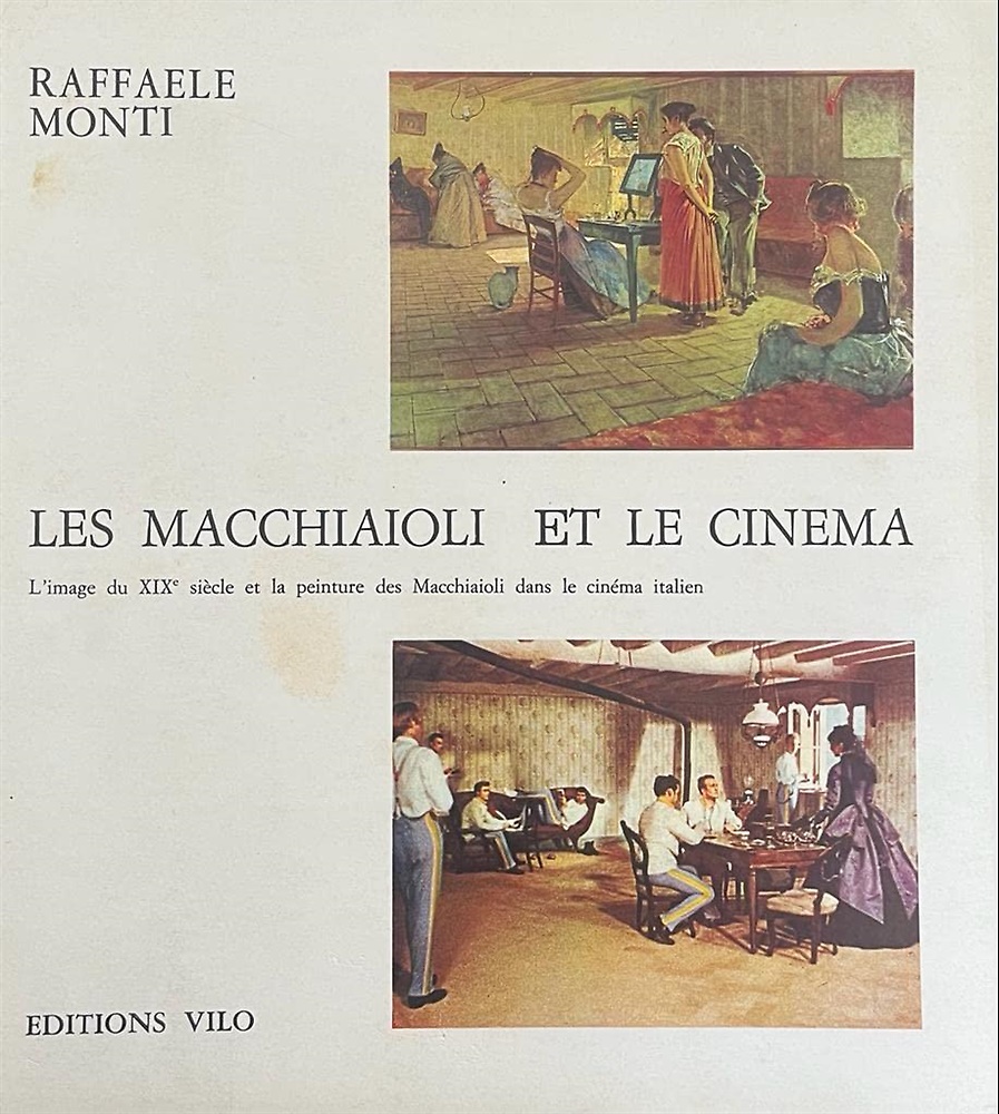 Les Macchiaioli et le cinema. L'image du XIX siecle et la peinture des Macchiaio