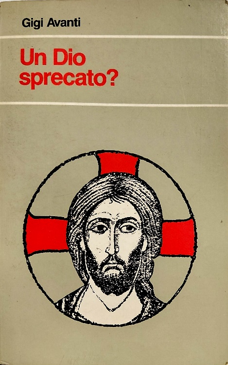 Un Dio sprecato?