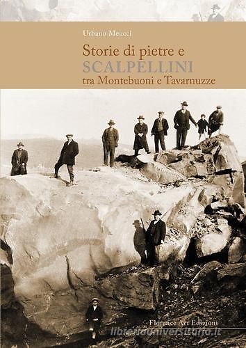 9788899112288-Storie di pietre e scalpellini tra Montebuoni e Tavarnuzze.