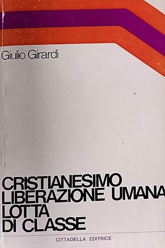 Cristianesimo liberazione umana lotta di classe.