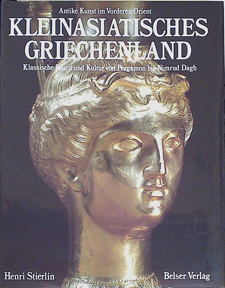 9783763017454-Kleinasiatisches Griechenland. Klassische Kunst und Kultur von Pergamon bis Nimr