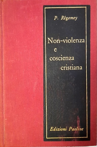 Non-violenza e coscienza cristiana.