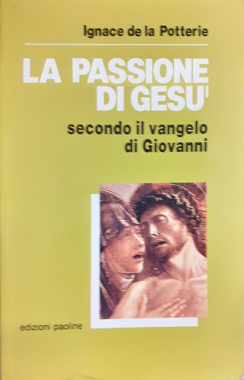 9788821516207-La passione di Gesù secondo il Vangelo di Giovanni.