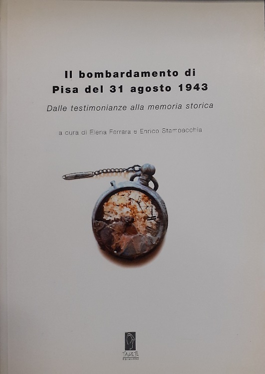 9788889053485-Il bombardamento di Pisa del 31 agosto 1943.