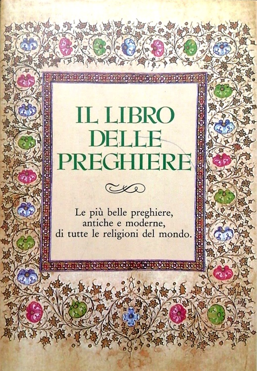 9788834406151-Il libro delle Preghiere. Le più belle preghiere,antiche e moderne,di tutte le r