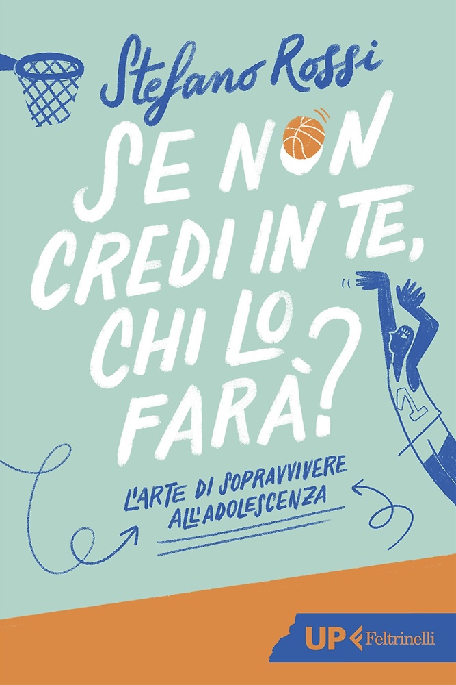 9788807910876-Se non credi in te, chi lo farà? L'arte di sopravvivere all'adolescenza.