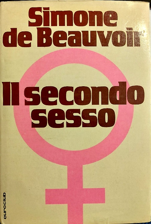 Il secondo sesso. Vol.I: I fatti e i miti.