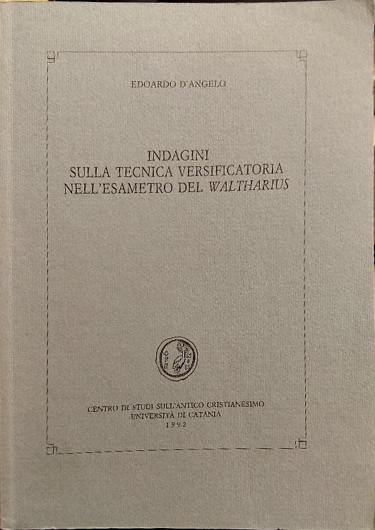 Indigini sulla tecnica versificatoria nell' esametro del Weltharius.
