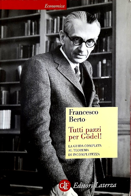 9788842089728-Tutti pazzi per Godel. La guida completa al teorema di incompletezza,.