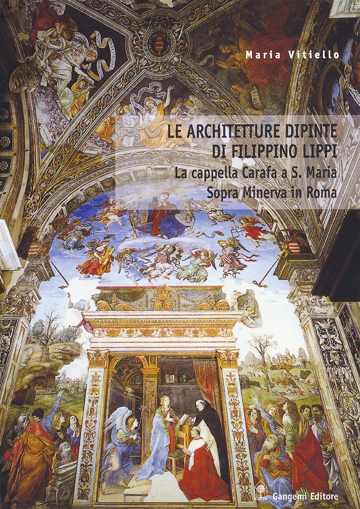9788849204841-Le architetture dipinte di Filippino Lippi. La cappella Carafa a S.Maria sopra M