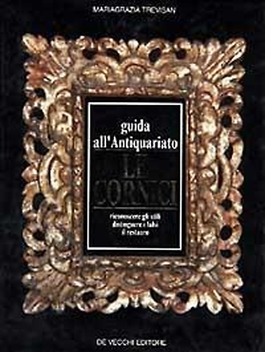 9788841211458-Guida all'antiquariato. Le cornici.