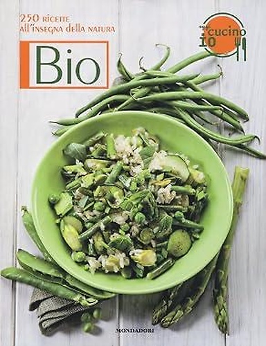 9788891802224-Bio. 250 ricette all'insegna della natura.