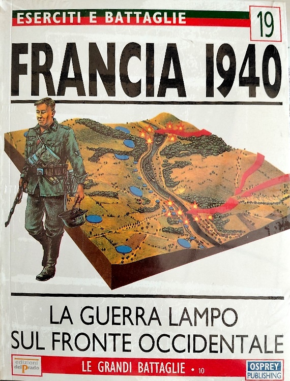 Francia 1940. La guerra lampo sul fronte occidentale.
