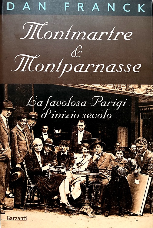 9788811738725-Montmartre & Montparnasse. La favolosa Parigi d'inizio secolo.