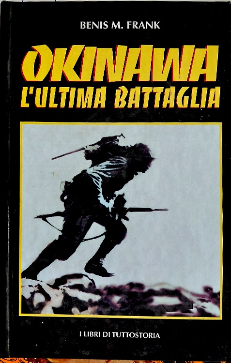 Okinawa: l'ultima battaglia.