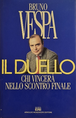 9788804404965-Il duello. Chi vincerà nello scontro finale.