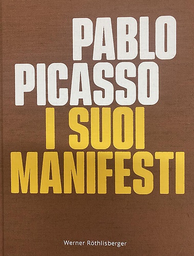 9791224313281-Pablo Picasso. I suoi manifesti.