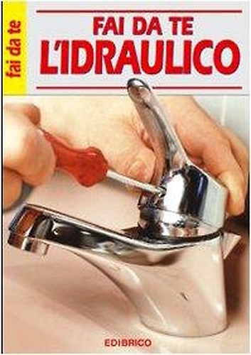 9788887857047-Fai da te L'idraulico.