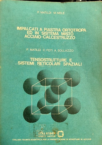 Impalcati a piastra ortotropa ed in sistema misto acciaio - calcestruzzo.