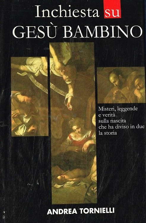 9771124883015-Inchiesta su Gesù Bambino. Misteri, leggende e verità sulla nascita che ha divis