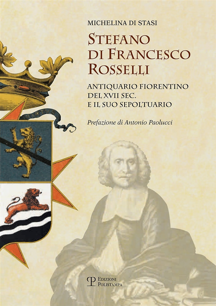 9788859613268-Stefano di Francesco Rosselli antiquario fiorentino del XVII sec. e il suo sepol