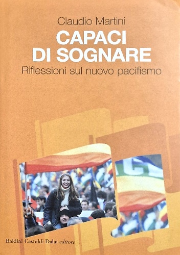 9788884903495-Capaci di sognare. Riflessioni sul nuovo pacifismo.