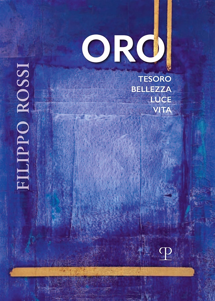 9788859624783-Filippo Rossi. Oro tesoro bellezza luce vita.