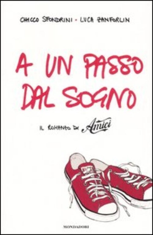 9788804568889-A un passo dal sogno. Il romanzo di «Amici».