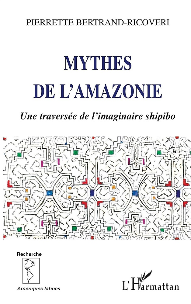 9782747578752-Mythes de L'amazonie. Une traversee de l'imaginaire shipibo.
