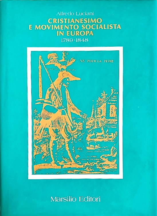 Cristianesimo e movimenti popolari in Europa Vol.I, Parte I. 1789-1848.
