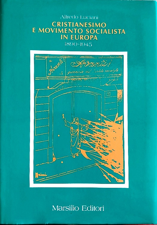 Cristianesimo e Movimento socialista  in Europa  Vol.II parte II:1890-1945.
