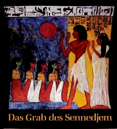 9783805317566-Das Grab des Sennedjem: Ein Künstlergrab der 19. Dynastie in Deir el Medineh.
