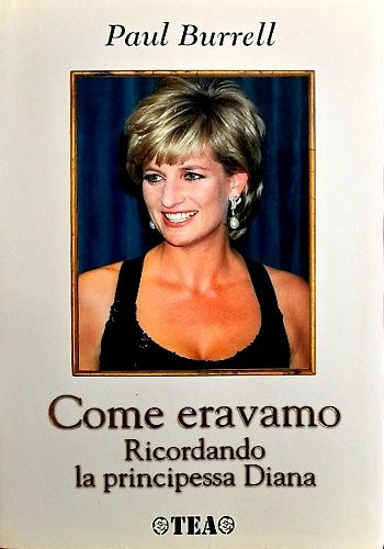 9788850214532-Come eravamo. Ricordando la principessa Diana.