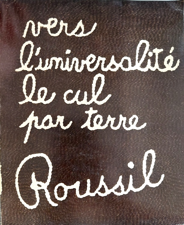 Vers l'universalité le cul par terre Roussil.