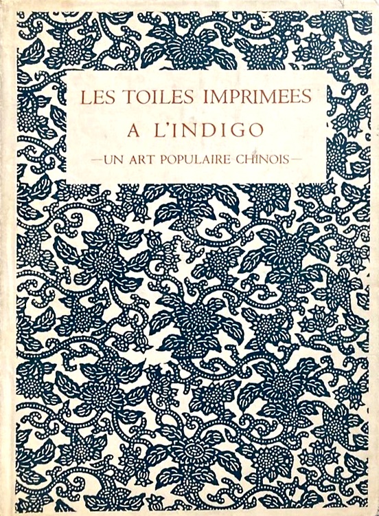 Les Toiles Imprimées à L’Indigo un art populaire chinois.