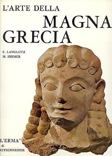 The Art of Magna Graecia: Greek Art in Southern Italy and Sicily.