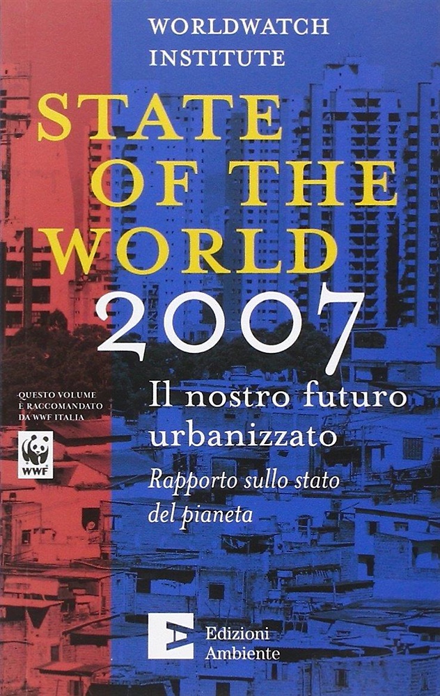 9788889014684-State of the world 2007. Il nostro futuro urbanizzato. Rapporto sullo stato del
