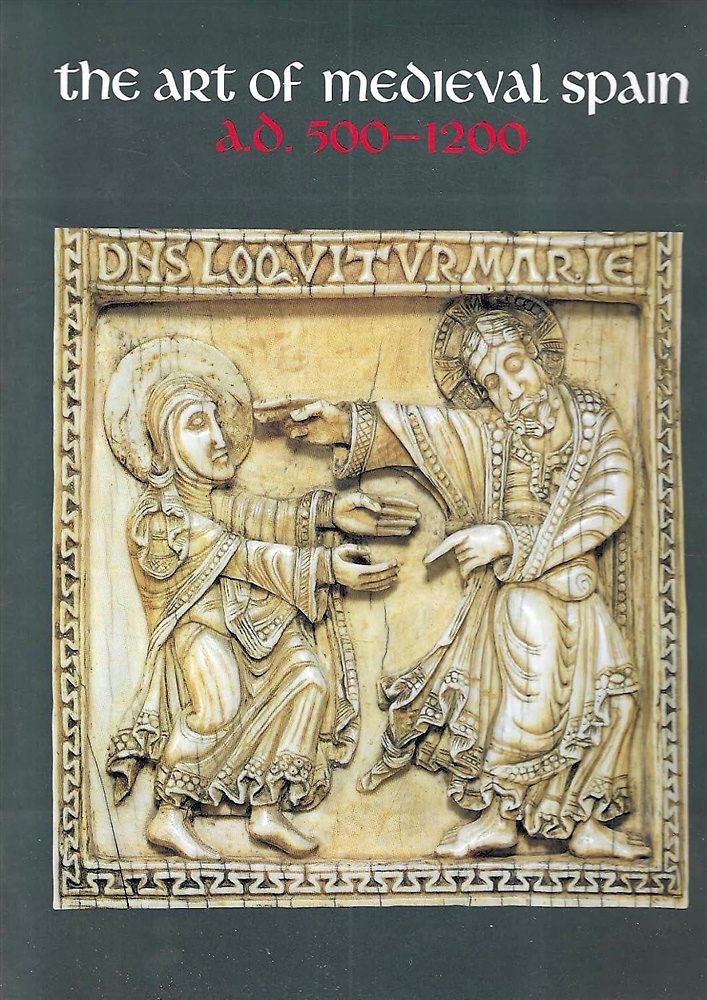 9780810964334-The Art of Medieval Spain, A.D.500-1200.