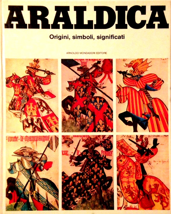 Araldica. Origini, simboli, significati.