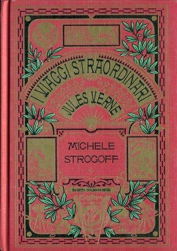 I viaggi straordinari. Michele Strogoff.