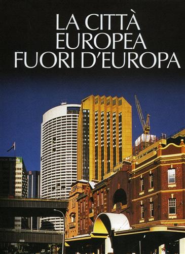 La città europea fuori d'Europa.