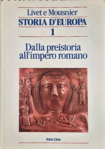 Storia d'Europa. Dalla preistoria all'impero romano.
