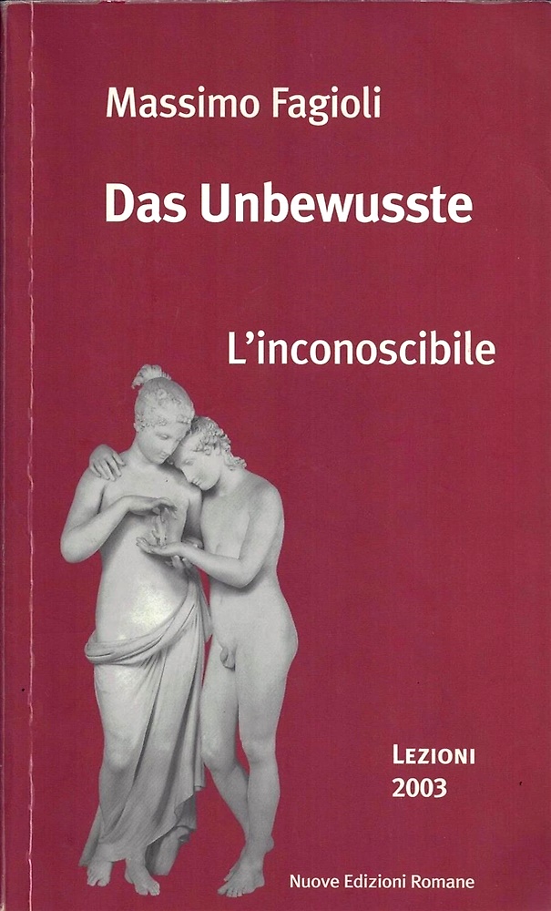 9788874570515-Das Unbewusste. L'inconoscibile. Lezioni 2003.