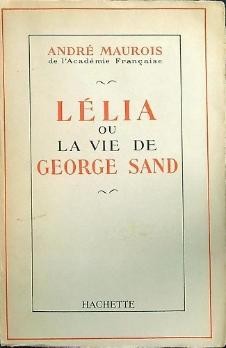 Lelia ou la vie de George Sand.