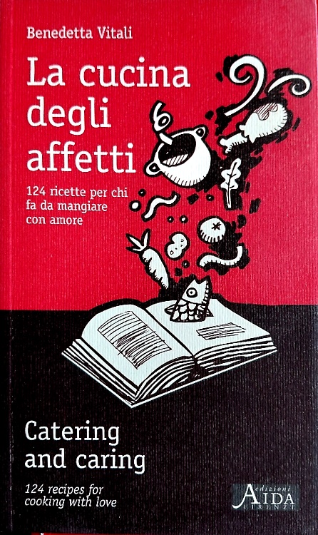 9788883290923-La cucina degli affetti. 124 ricette per chi fa da mangiare con amore.