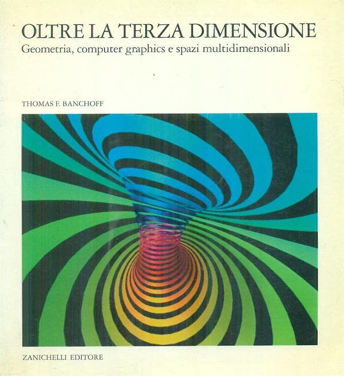 9788808141200-Oltre la terza dimensione. Geometria, computer graphics e spazi multidimensional