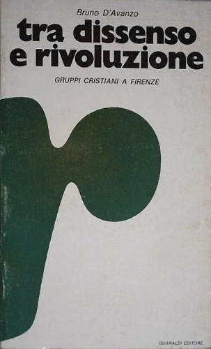 Tra dissenso e rivoluzione. Gruppi cristiani a Firenze.
