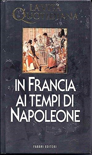 In Francia ai tempi di Napoleone.